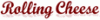 ROLLING CHEESE