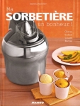 Ma sorbetiere , un bonheur. Livre de Laurence Guarneri
