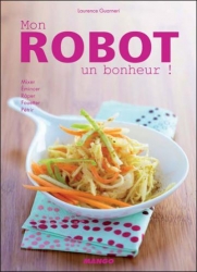 Mon robot , un bonheur. Livre de Laurence Guarneri