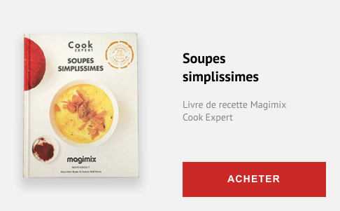Soupes simplissimes Livre de recette Magimix Cook Expert