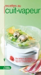 Bonnes recettes au cuit vapeur