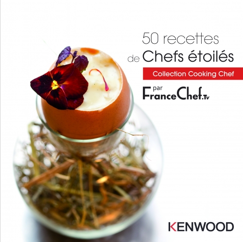 Livre : 50 recettes de Chefs étoilés pour Cooking Chef Kenwood