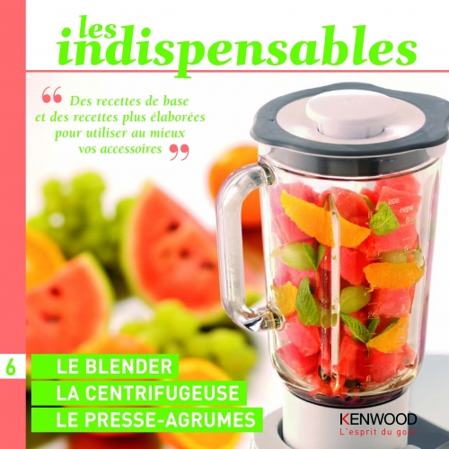 Livre : blender - la centrifugeuse - le presse-agrumes de Kenwood