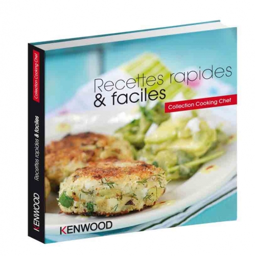 Livre : recettes rapides & faciles pour Cooking Chef Kenwood