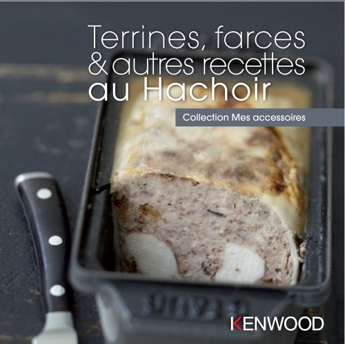 Livre : Terrines, farces & autres reccettes au hachoir - Collection Chef & Major