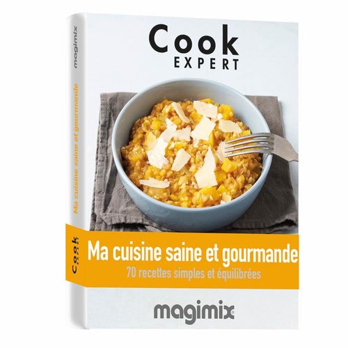 Ma cuisine saine et gourmande - livre de recettes Magimix Cook Expert