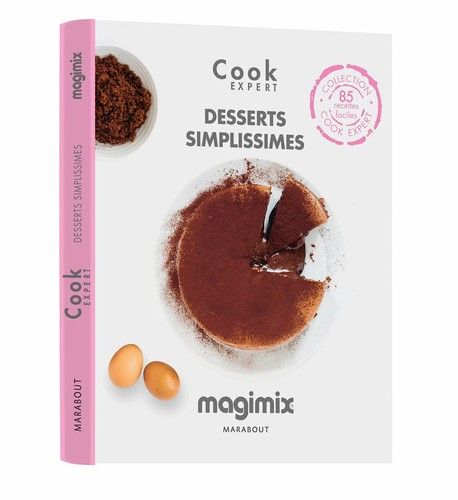 Desserts simplissimes - Livre de recette Magimix Cook Expert