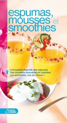 Espumas mousses et smoothie