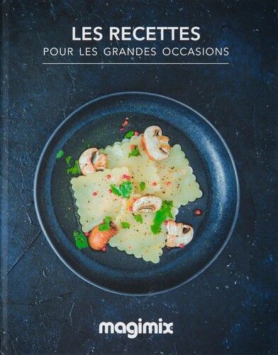 Les Recettes pour les Grands Occasions - livre de recettes Magimix Cook Expert